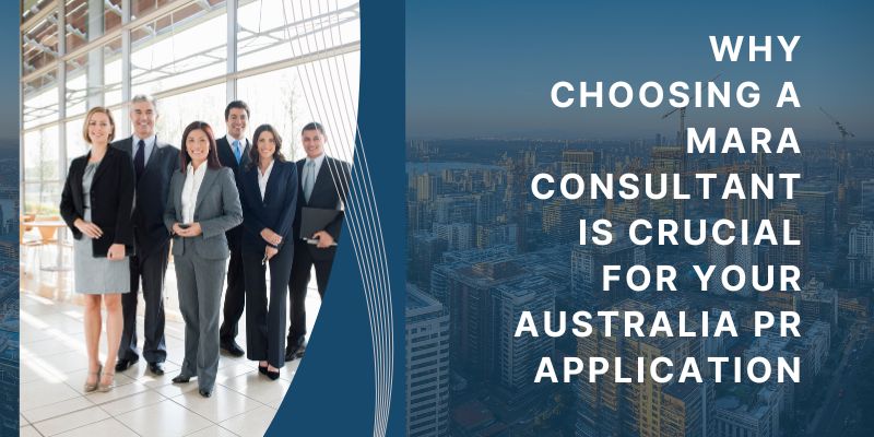 Why Choosing a MARA Consultant is Crucial for Your Australia PR Application