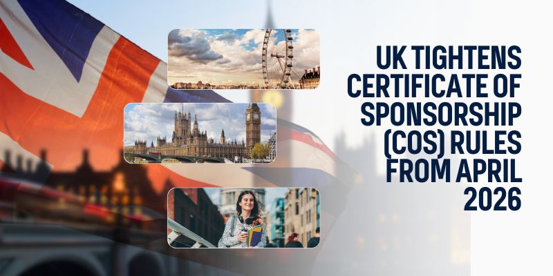 UK Tightens Certificate of Sponsorship (CoS) Rules from April 2026